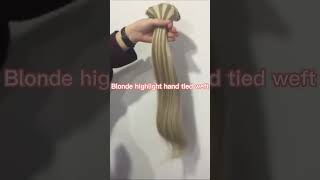 Blonde Highlight Hand Tied Weft