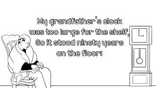 Video thumbnail of "My grandfather's clock - Lyrics"