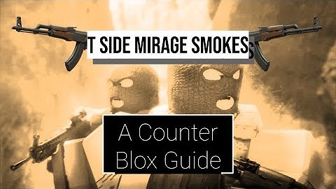 Counter Blox ESSENTIAL Mirage Smokes on T side (both sites and mid)