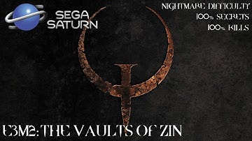 Quake (Sega Saturn) - E3M2: The Vaults of Zin - 100% Secrets