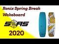 Ronix Spring Break Wakeboard Review 2021