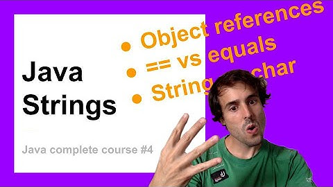 The object references in Java and the Strings of Java | Complete Course of Java for Beginners #4