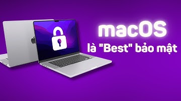 MacOS vẫn được đánh giá là an toàn hơn Windows và Linux?!