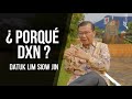 DXN Tu mejor opción. Datuk Dr. Lim Siow Jin