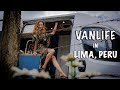 Van Life In PERU | Exploring Lima