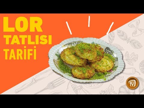 Lor Tatlısı Tarifi