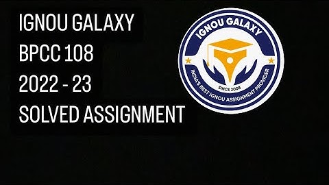 IGNOU bpcc 108 | 2022-23 | Solved assignment | Pdf | IGNOU GALAXY PUBLICATIONS