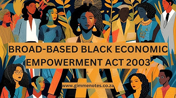 Broad-Based Black Economic Empowerment Act 2003: Redressing Inequality Thru Economic Transformation