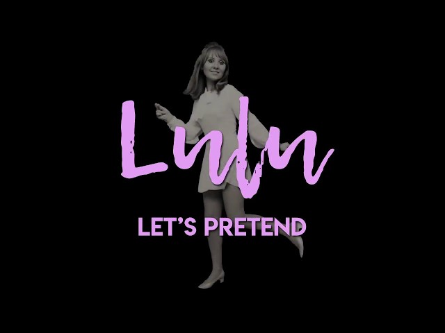 Lulu - Let's Pretend (Official Lyric Video) class=