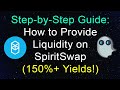 Step-by-Step Guide: How to Yield Farm on SpiritSwap and Earn 150%+ APR