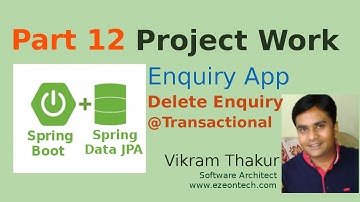 12 - Spring Data JPA | Spring Boot | Project Work - Delete Enquiry with Transactional Annotation