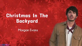 Morgan Evans - Christmas In The Backyard (Lyrics)