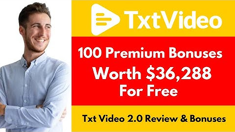 Txt video 2.0 Review & Bonuses