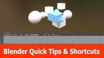Blender Quick Tips & Shortcuts