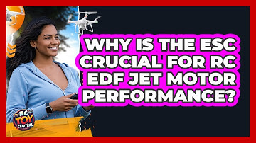 Why Is The ESC Crucial For RC EDF Jet Motor Performance? - RC Toy Central