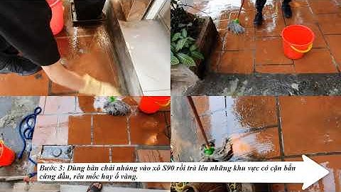 Hướng dẫn tẩy xi măng, rêu mốc và loại bỏ hoàn toàn vết ố vàng, rỉ sét lâu ngày trên bề mặt sàn gạch