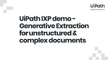UiPath IXP demo: Generative Extraction for ​unstructured & complex documents