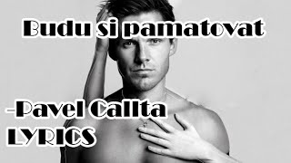 Video thumbnail of "Pavel Callta | Budu si pamatovat LYRICS (text)"