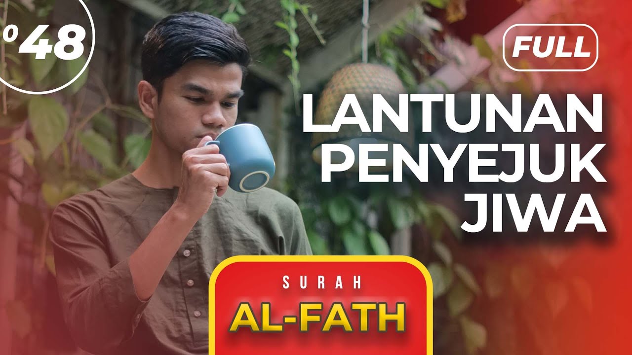 Surah AL-FATH (FULL) - Muzammil Hasballah