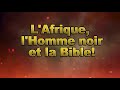 L'AFRIQUE, L'HOMME NOIR ET LA BIBLE _ Guy ROGER