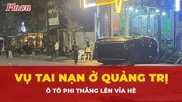Xe ô tô bất ngờ lao lên vỉa hè, 3 người bị thương ở Quảng Trị | Thời sự