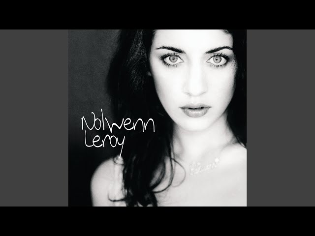 Nolwenn Leroy - Qui Mieux Que Moi