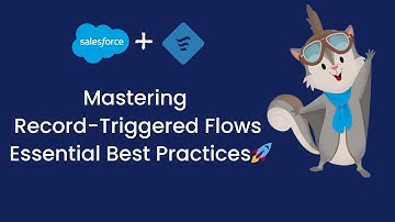Mastering Record-Triggered Flows: Essential Best Practices You Need!