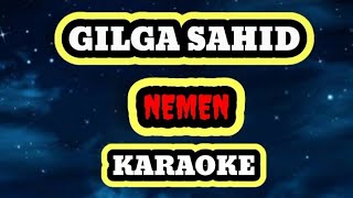 (KARAOKE ) GILGA SAHID - NEMEN NADA WANITA