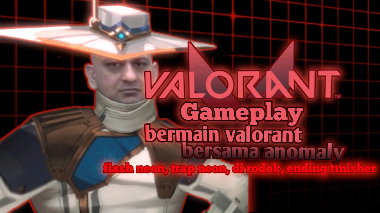 valorant gameplay - bermain valorant bersama anomaly
