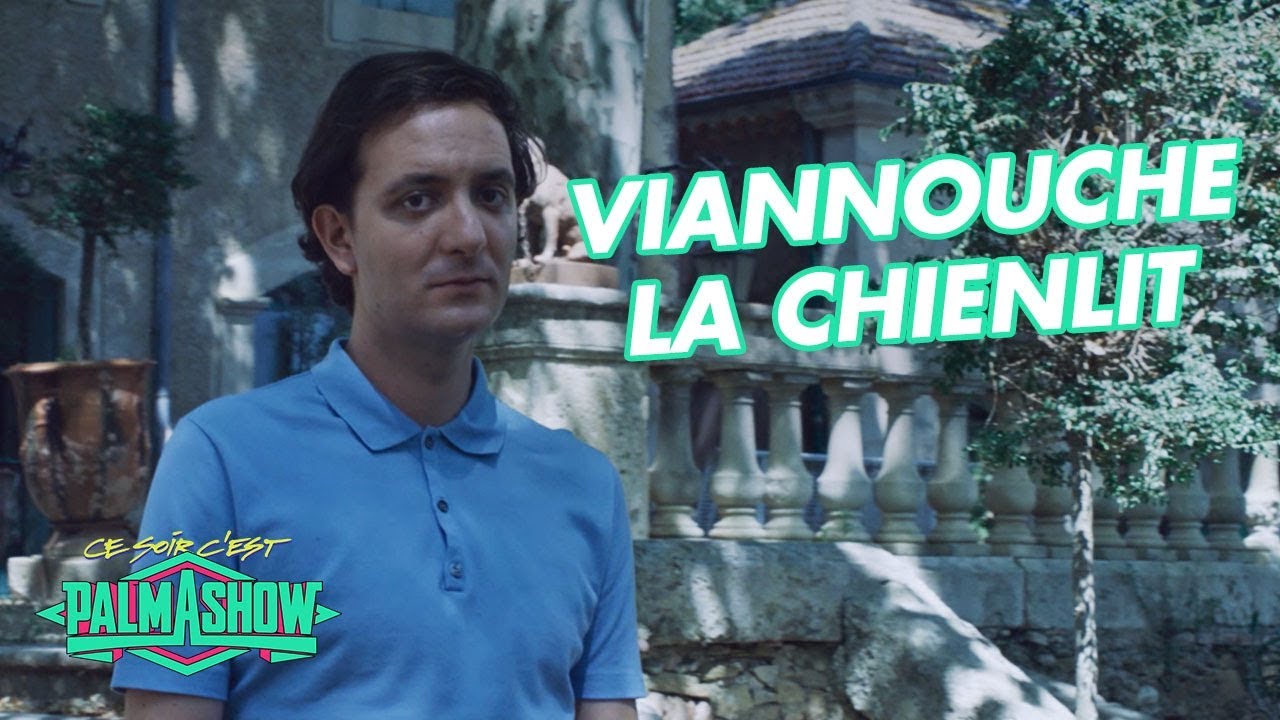 Viannouche "La Chienlit" – Palmashow