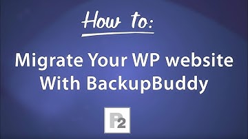 WordPress Tutorial Video: BackupBuddy Site Migration