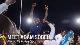 World Documentary Competition: The Workers Cup