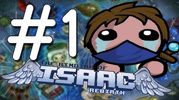 IT BEGINS! - The Binding of Isaac: Rebirth! (EP 1)