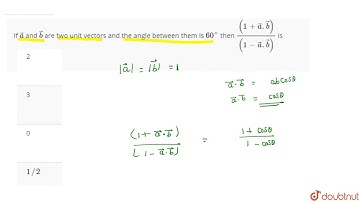 If `veca` and `vecb` are two unit vectors and the angle between them is `60^(@)` then `((1+vec