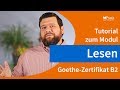 Tutorial: Goethe-Zertifikat B2, Modul LESEN