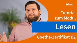 Tutorial: Goethe-Zertifikat B2, Modul LESEN