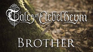 Tales of Nebelheym - Brother (Official Music Video)