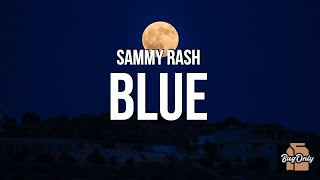 Video thumbnail of "Sammy Rash - blue (Lyrics)"