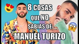 8 COSAS QUE NO SABÍAS DE MANUEL TURIZO