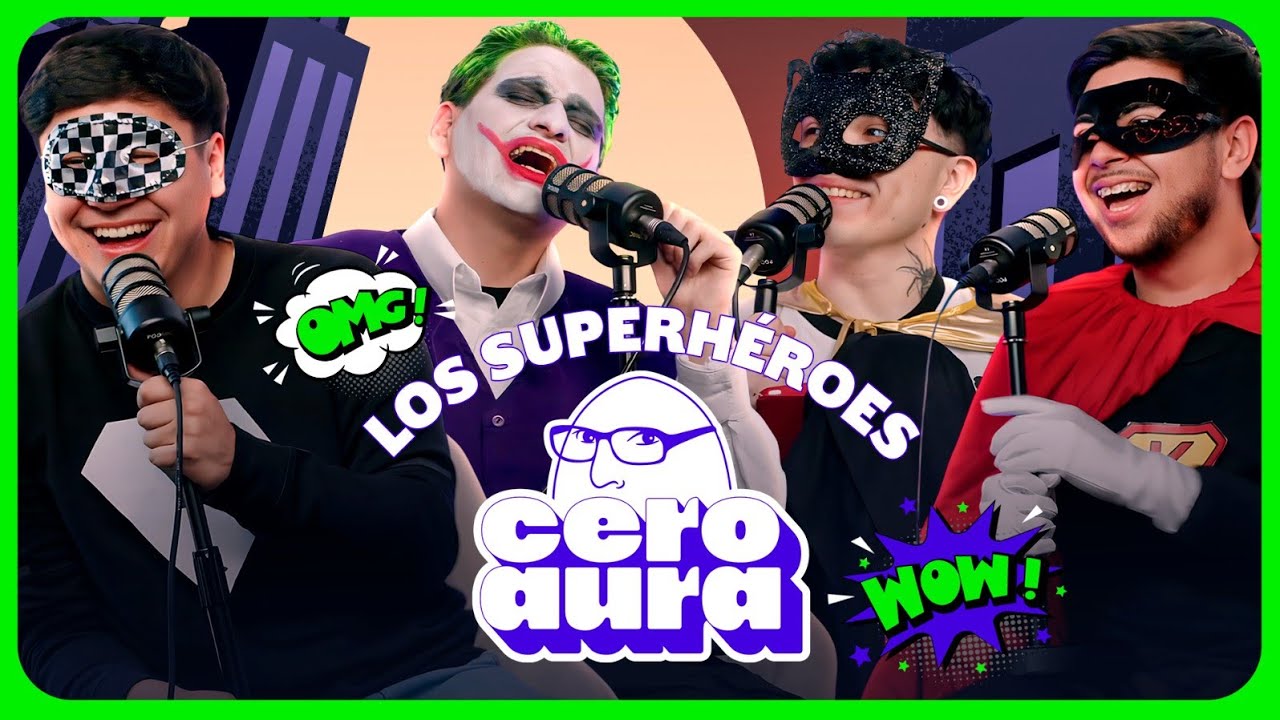 LOS SUPERHÉROES | CERO AURA: Capitulo Ocho