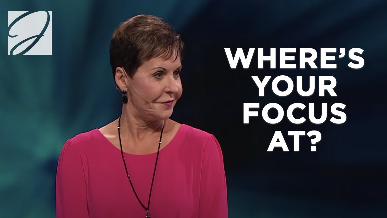 Where's Your Focus At? Joyce Meyer YouTube