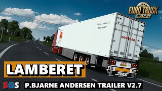 ["ets2", "euro", "truck", "simulator", "euro truck simulator 2", "american truck simulator 2", "ats", "american truck simulator", "mods", "mod", "pro mods", "1.43", "2.60", "gameplay", "free", "download", "maps", "map", "dlc", "iberia", "trailer", "driving", "from", "salamanca", "to", "srbija", "serbia", "macedonia", "croatia", "rusija", "russia", "slovenia", "bih", "bosna i hercegovina", "bosna and hercegovina", "montenegro", "crna gora", "balkan", "1.44", "public beta", "1.45", "open beta", "new", "update", "2022", "news", "1.46", "2023", "tuning", "skins", "Lamberet P.Bjarne Andersen Trailer v2.7"]