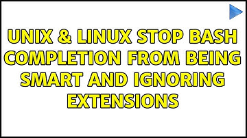 Unix & Linux: Stop bash completion from being smart and ignoring extensions