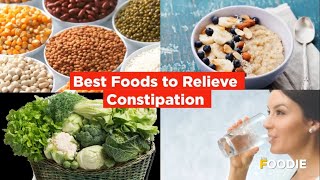 Best Food To Relieve Constipation | Best Food To Eat When You Are Constipated | The Foodie