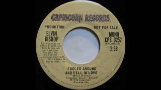 Elvin Bishop - Fooled Around & Fell In Love from Mono Radio Station Edit Tape, 1976 Capricorn label.