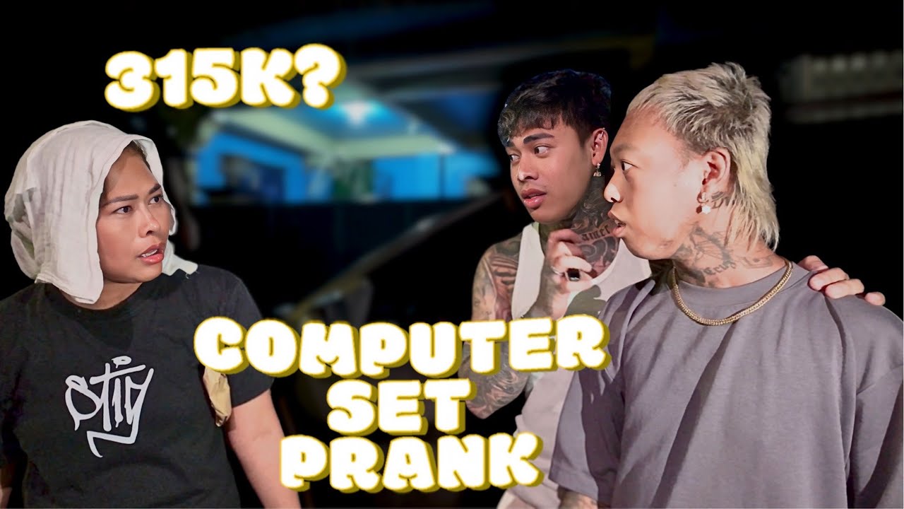 315K COMPUTER SET PRANK KAY MAMA IYAK SIYA 