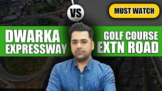 Challenges of Dwarka Expressway V/S Golf Course Extension Gurgaon