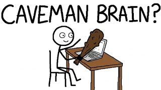 Why your brain still thinks you live in a cave