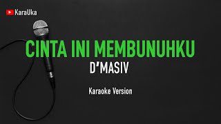 Karaoke D'Masiv - Cinta Ini Membunuhku