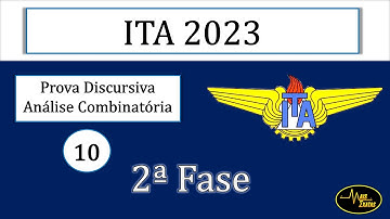 ITA 2023 | Segunda Fase | Questão 10 | Análise Combinatória